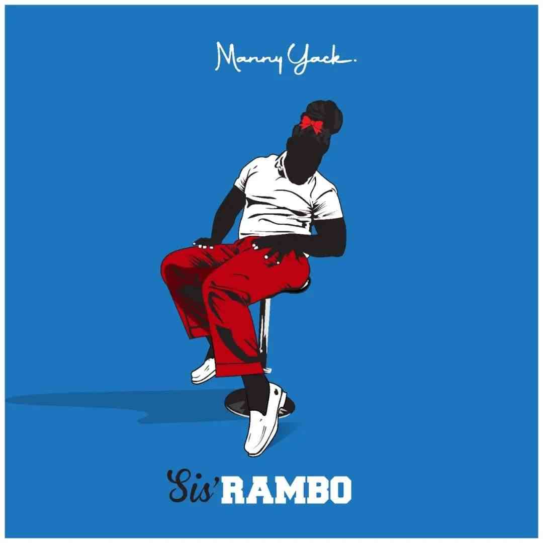 Manny Yack - Sis Rambo (Big Zulu Diss)