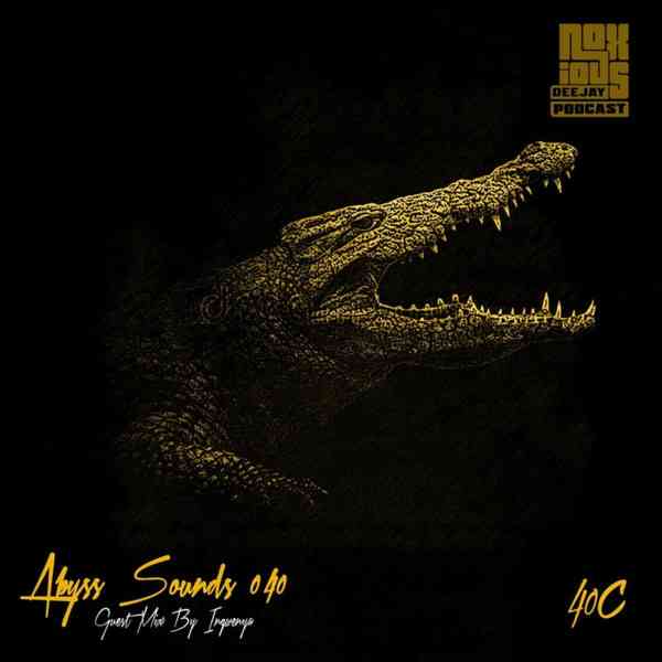 Ingwenya & Noxious DJ - Abyss Sounds 040C (Guest Mix)