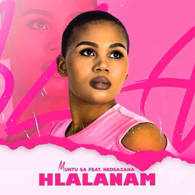 Muntu SA & Nkosazana Daughter – Hlalanam 