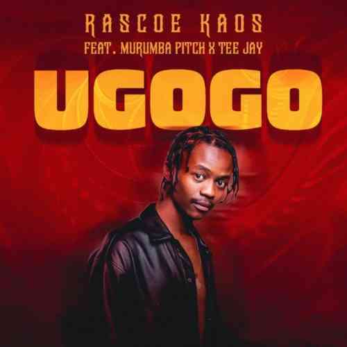 Rascoe Kaos Ugogo ft. Murumba Pitch & Tee Jay