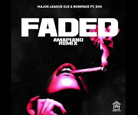 Major League Djz & Boniface - Faded (Amapiano Remix) ft. ZHU 