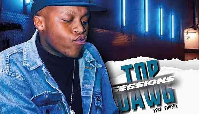 Thuske SA - Top Dawg Sessions (Exclusives Only)