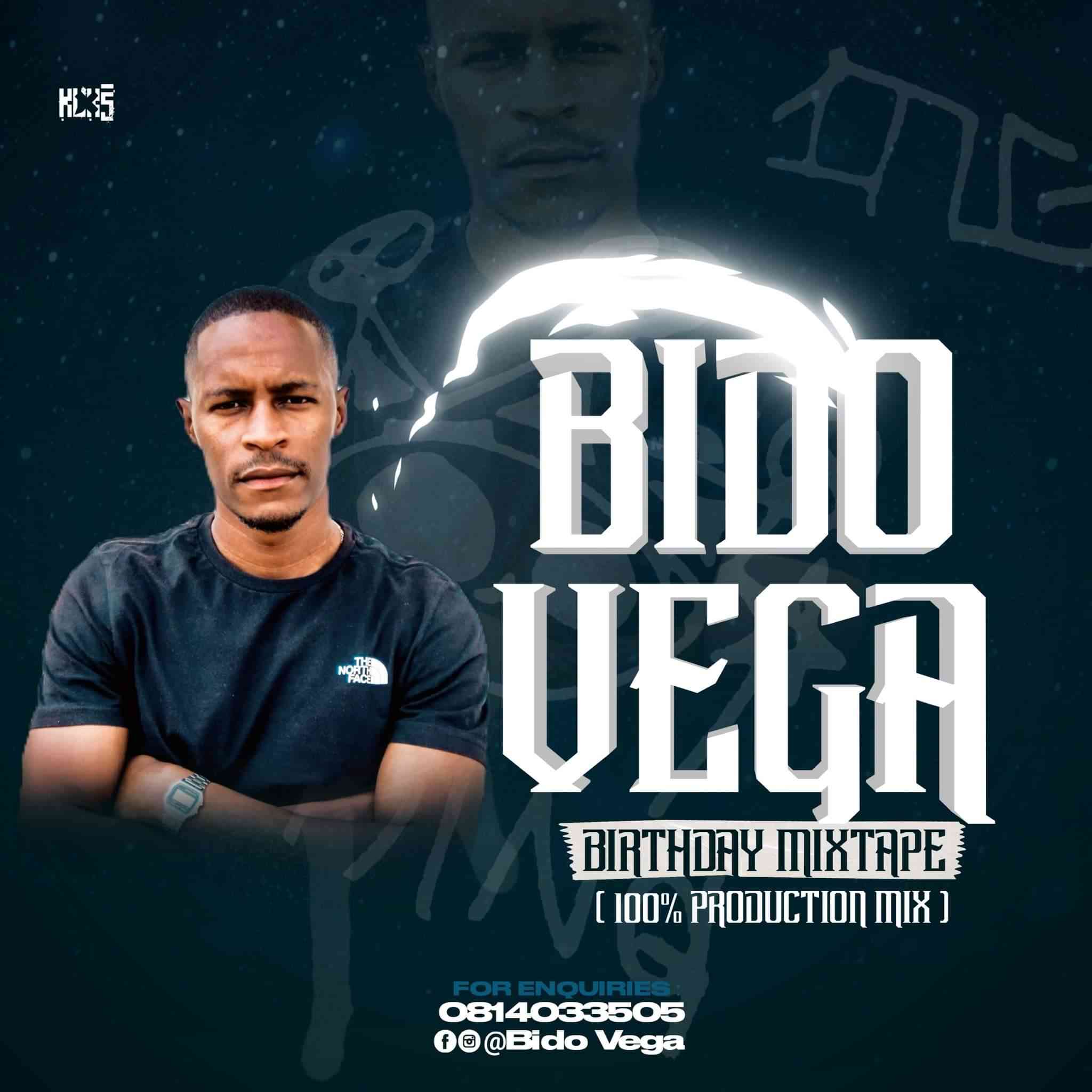 Bido-Vega Birthday Mixtape (100% Production Mix)