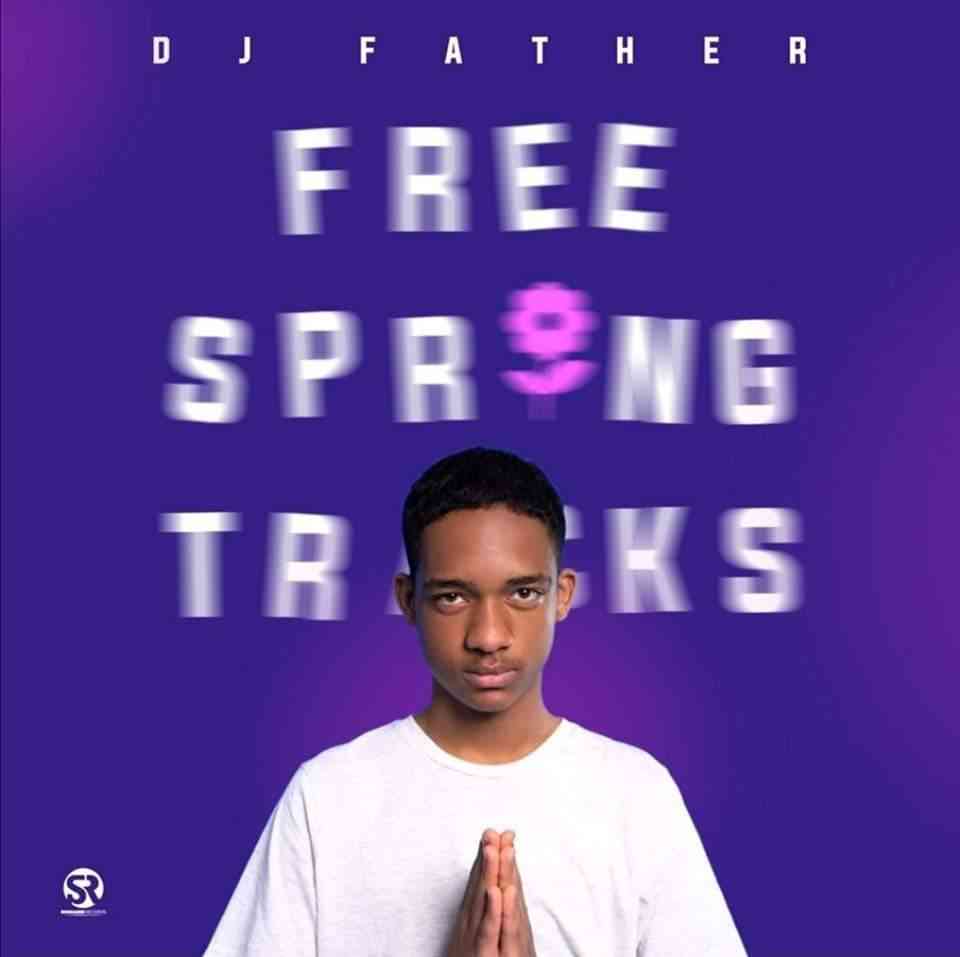 Dj Father Free Spring Tracks EP