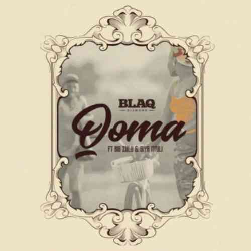 Blaq Diamond & Big Zulu – Qoma ft. Siya Ntuli
