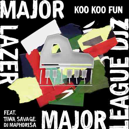 Major Lazer & Major League DJz Koo Koo Fun ft. Tiwa Savage & DJ Maphorisa