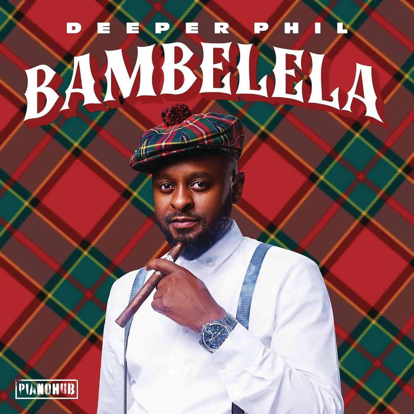 Deeper Phil – Bambelela EP