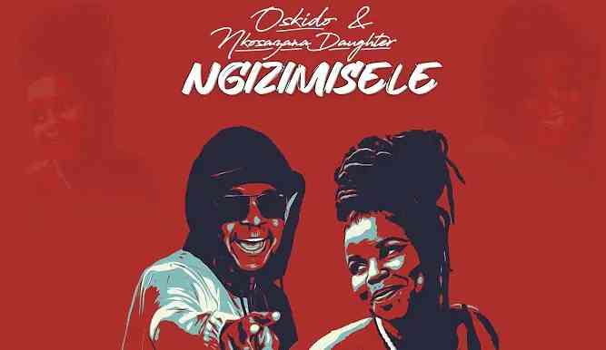 Oskido & Nkosazana Daughter Ngizimisele ft. X-Wise