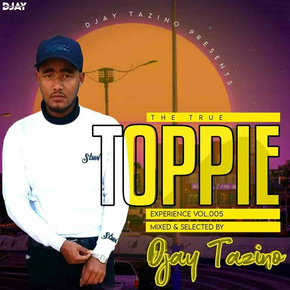Djay Tazino - The True Toppie Experience Vol.005 (Spring Mix)