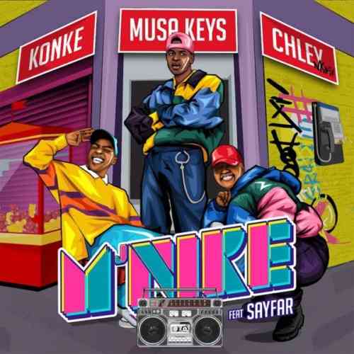 Musa Keys, Konke & Chley M’nike ft. Sayfar