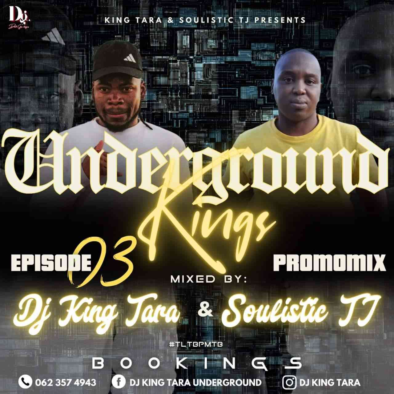 Dj King Tara Underground Kings Episode 3 (Album Promo Mix)