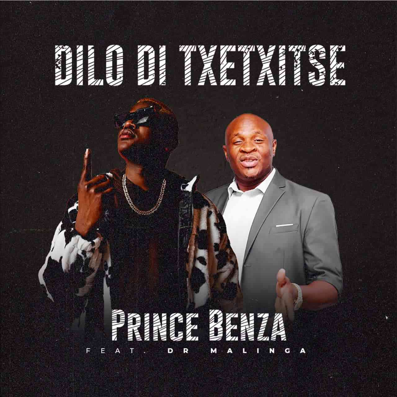 Prince Benza Dilo Di Txentxitse ft. Dr Malinga