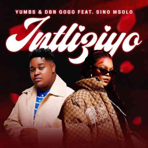 Yumbs SA & DBN Gogo – Intliyizo ft. Sino Msolo