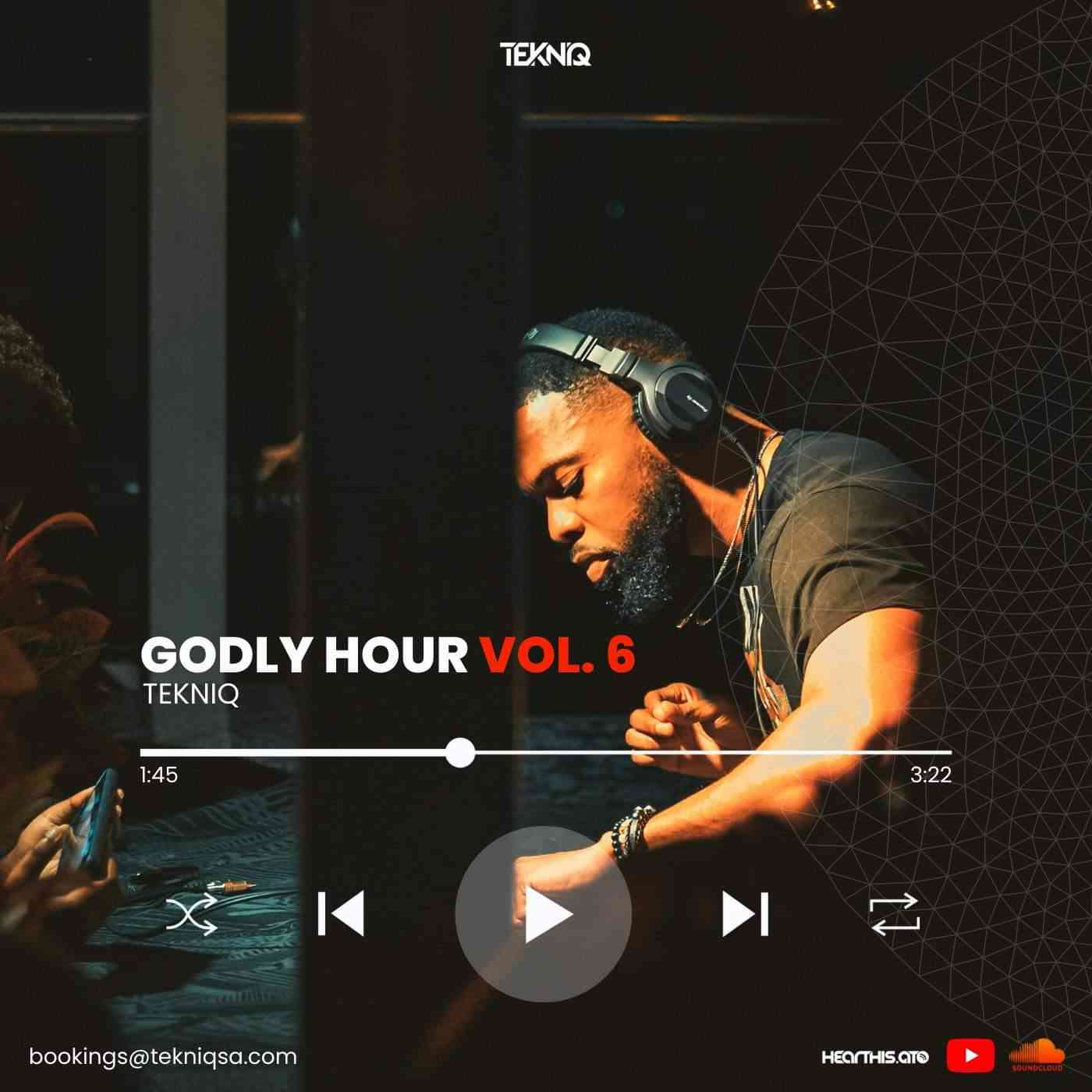 TekniQ Godly Hour Vol.6 Mix