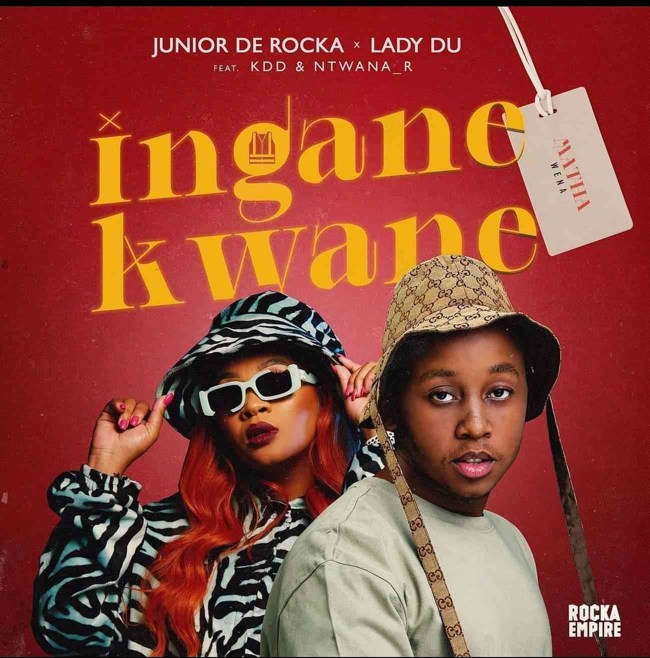 Junior De Rocka & Lady Du Inganekwane (Matha Wena) ft. KDD & Ntwana_R
