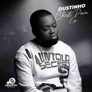 Dustinho Drops Chest Pain EP