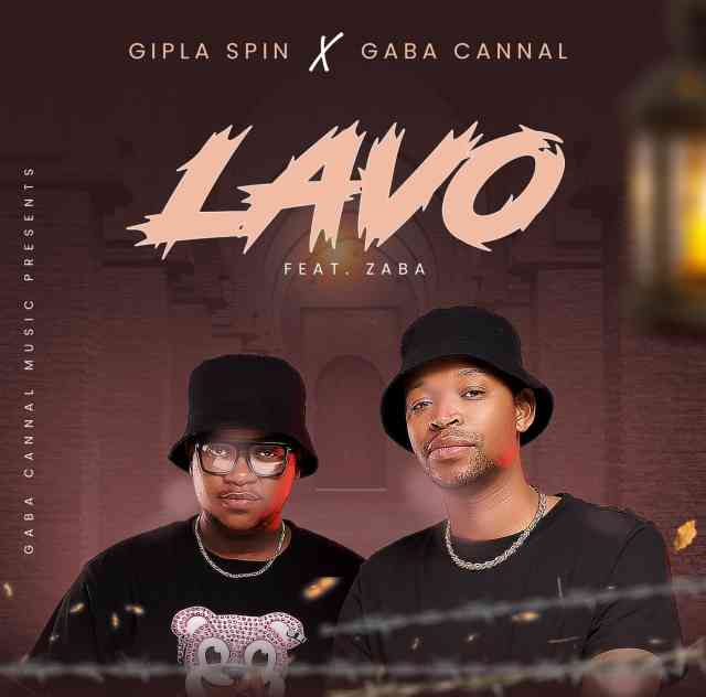 Gaba Cannal & Gipla Spin - Lavo ft. Zaba