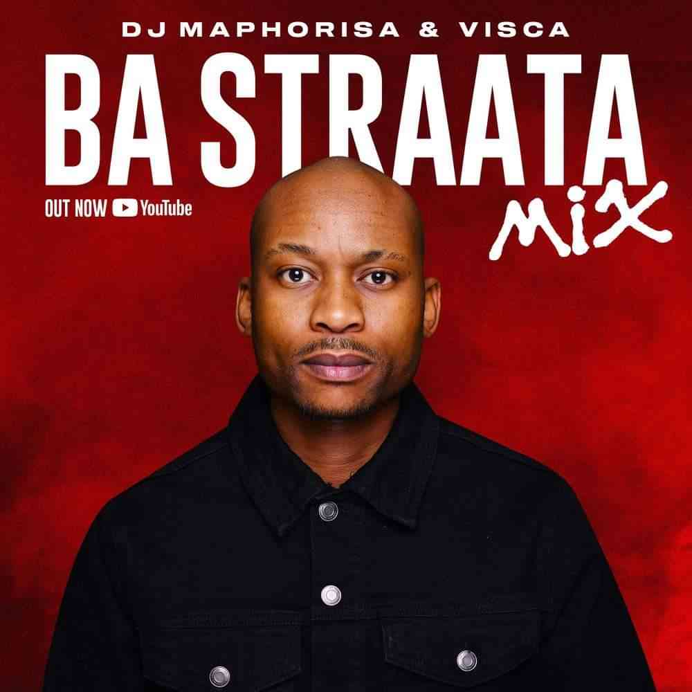 DJ Maphorisa & Visca - Ba Straata Mix