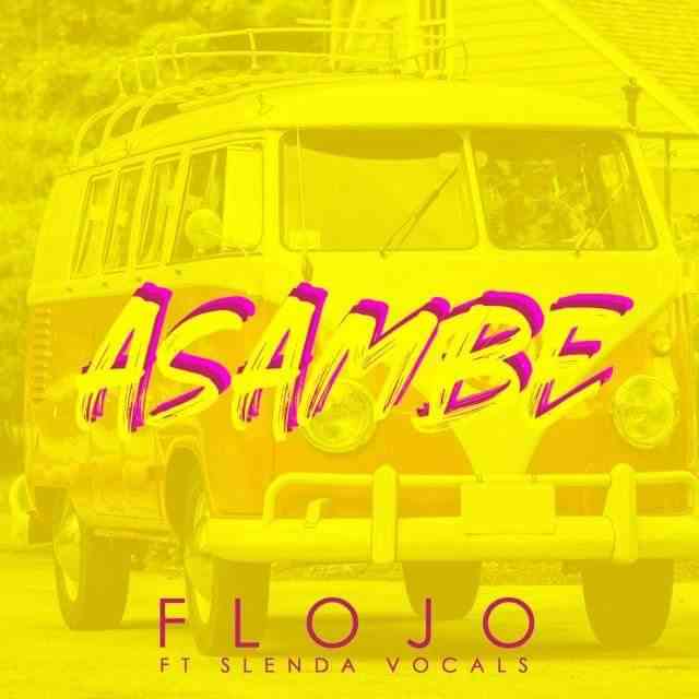 Slenda Vocals & Flojo  Asambe 