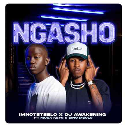 Imnotsteelo & Dj Awakening Ngasho ft. Musa Keys & Sino Msolo