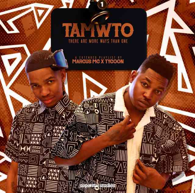 Marcus MC & Tycoon Show Prowess with TAMWTO (There Are More Ways Than One) EP 