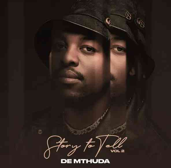 De Mthuda Has A Story To Tell in Vol 2 Of Album Series