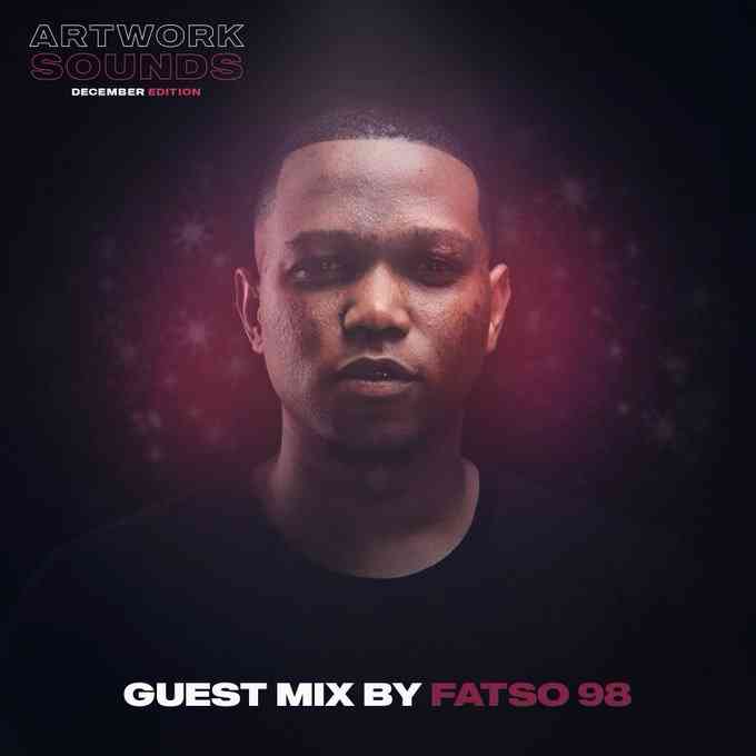 Fatso 98 & Artwork Sounds - December Edition (Guest Mix)