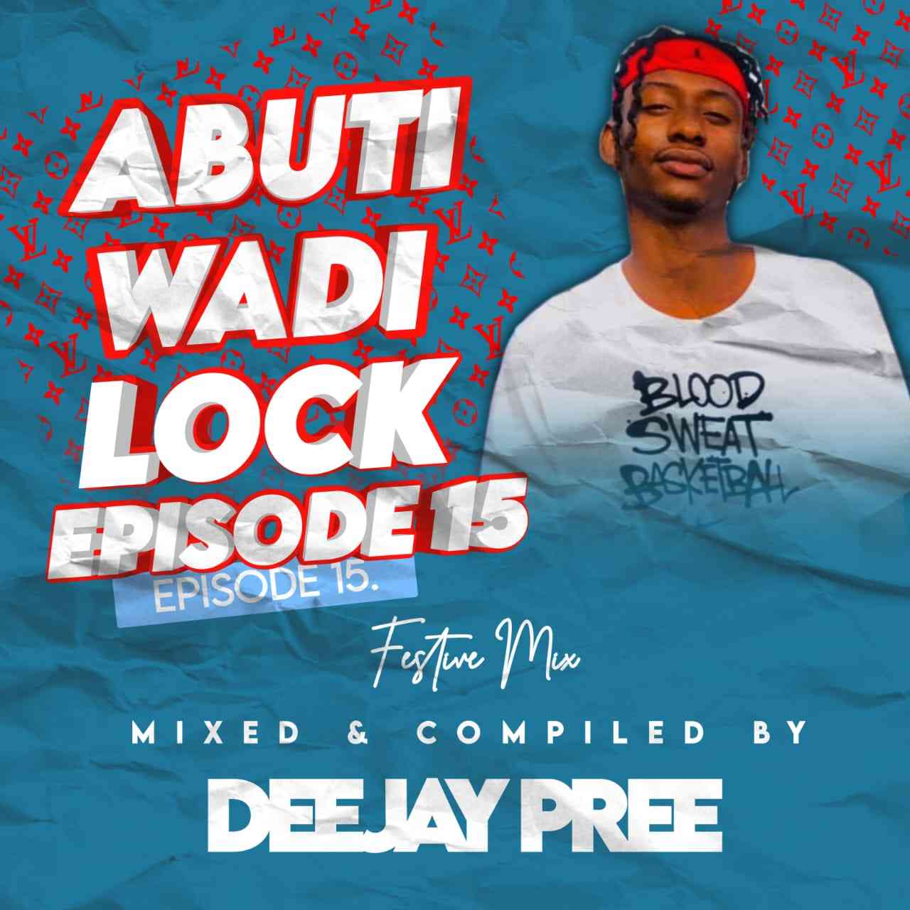 Deejay Pree Abuti Wadi Lock Episode 15