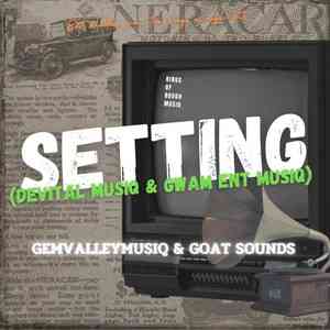 Gem Valley MusiQ & Goat Sounds Setting ft. Devital MusiQ & Gwam Ent MusiQ