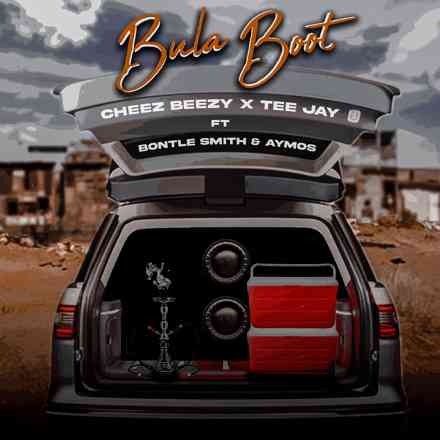 Cheez Beezy & Tee Jay Bula Boot ft. Bontle Smith & Aymos