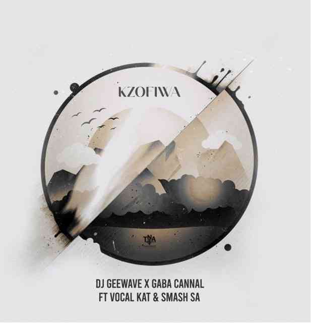 Gaba Cannal & DJ Geewave - Kzofiwa ft. Vocal Kat & Smash SA