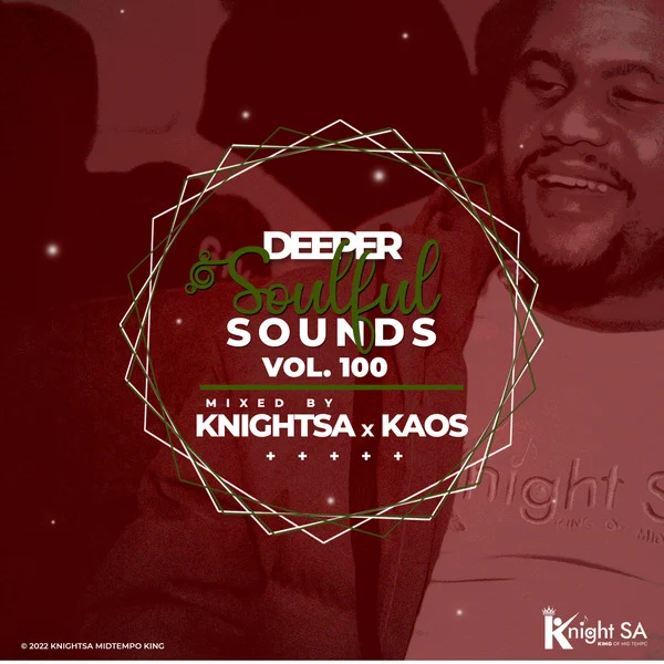Knight SA & KAOS - Deeper Soulful Sounds Vol.100 (Festive DSS Invasion)
