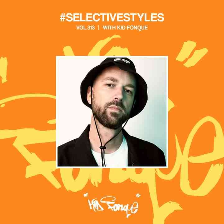 Kid Fonque - Selective Styles Vol.313 ft Ed-Ward