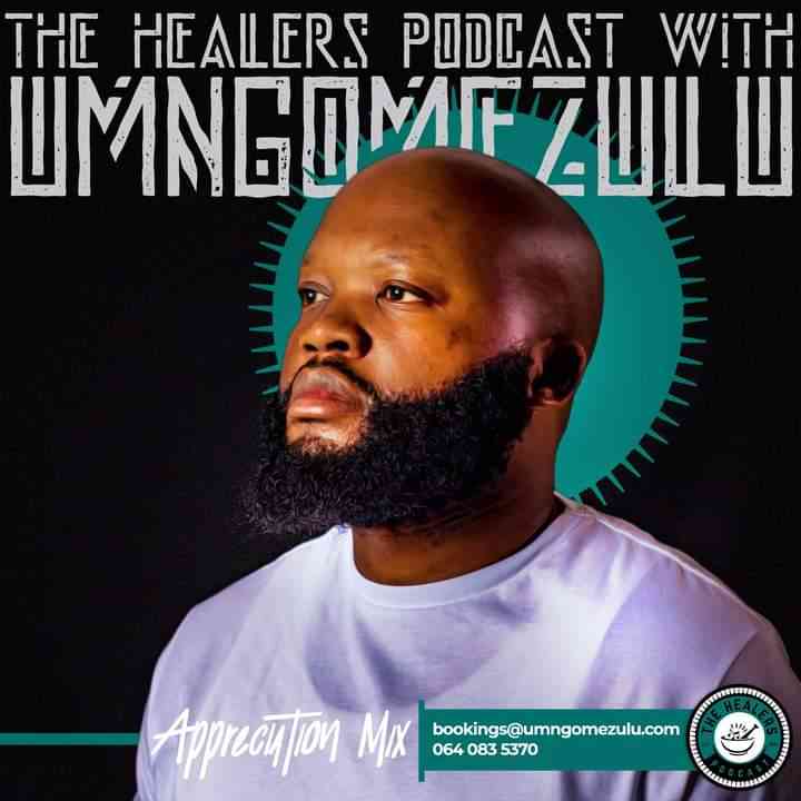 UMngomezulu The Healers Podcast Appreciation Mix 