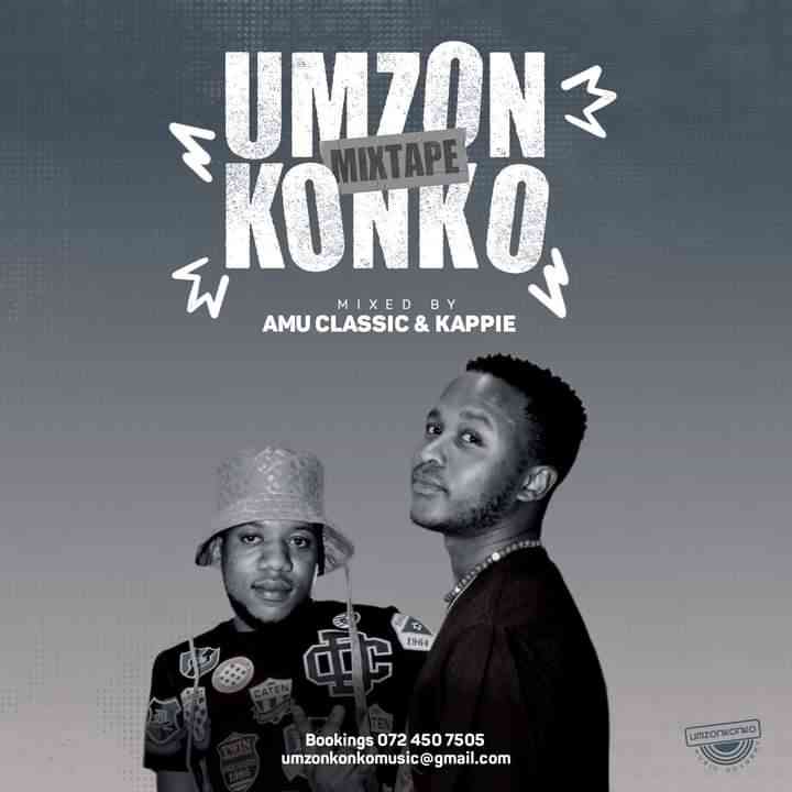 Amu Classic & Kappie - Umzonkonko Mixtape