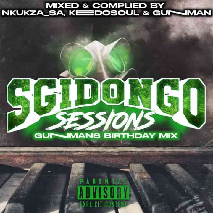 Nkukza, Keedo’s Soul & GunMan - Sgidongo Session Vol. 1