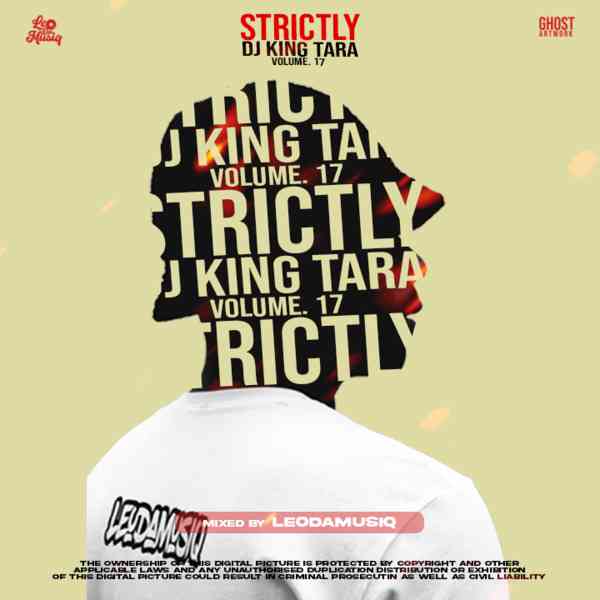 Leodamusiq Strictly Dj King Tara Vol. 17 Mix