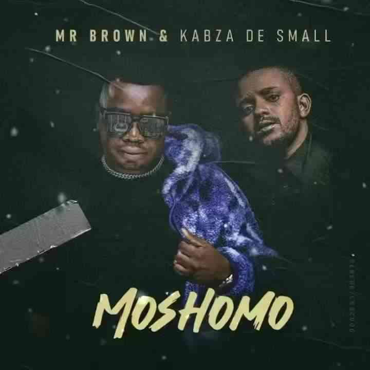 Mr Brown & Kabza De Small Moshomo