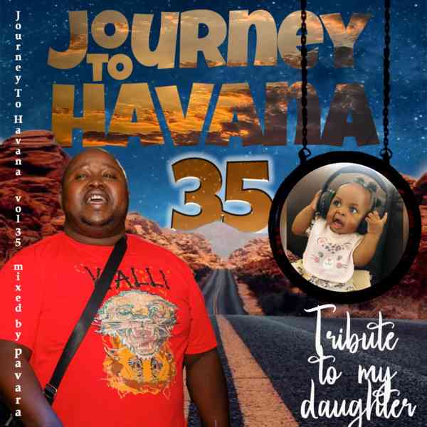 Dj Pavara (Mfundisi we Number) - Journey to Havana Vol 35 (Journey to 2023) Mix 