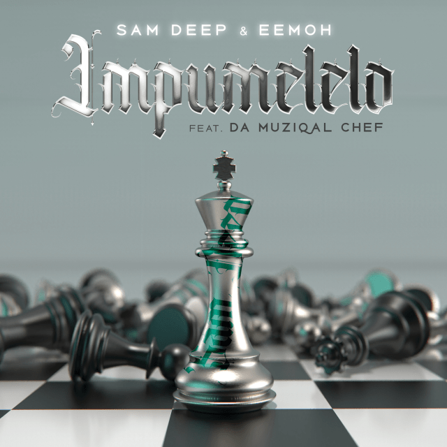 Sam Deep - iMpumelelo ft. Eemoh & Da Muziqal Chef