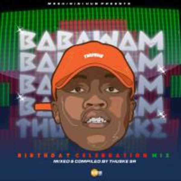 Thuske SA - BaBaWam BirthDay Celebration Mix