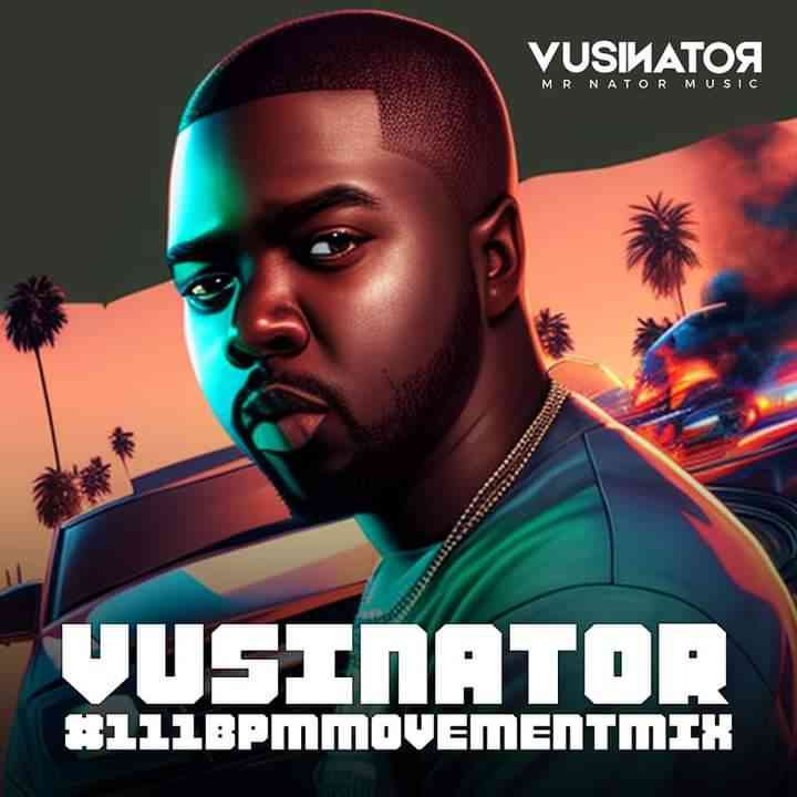 Vusinator - 111bpm Movement Mix 001