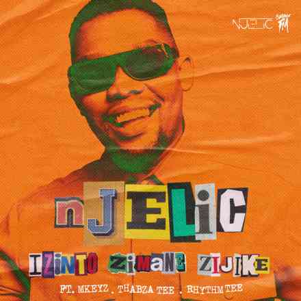 Izinto Zimane Zijike: Njelic To End Music Break With Forthcoming Release 