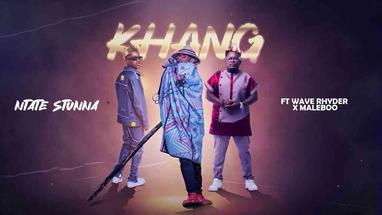 Ntate Stunna Maintains Dominance With KHANG Featuring Wave Rhyder & Maleboo