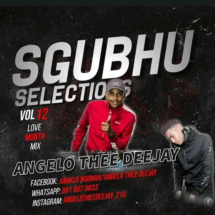 Angelo Thee Deejay - Sgubhu Selections 012 Love Month Mix