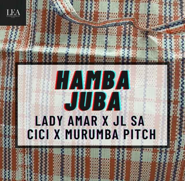 Lady Amar - Hamba Juba Lyrics Ft. JL SA, Cici & Murumba Pitch
