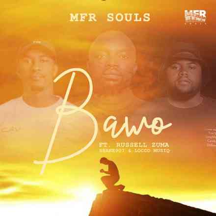 MFR Souls & Russell Zuma Drop Bawo Feat. Shane907 & Locco Musiq