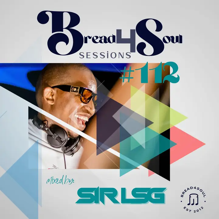 Sir LSG Bread4Soul #112 Mix 