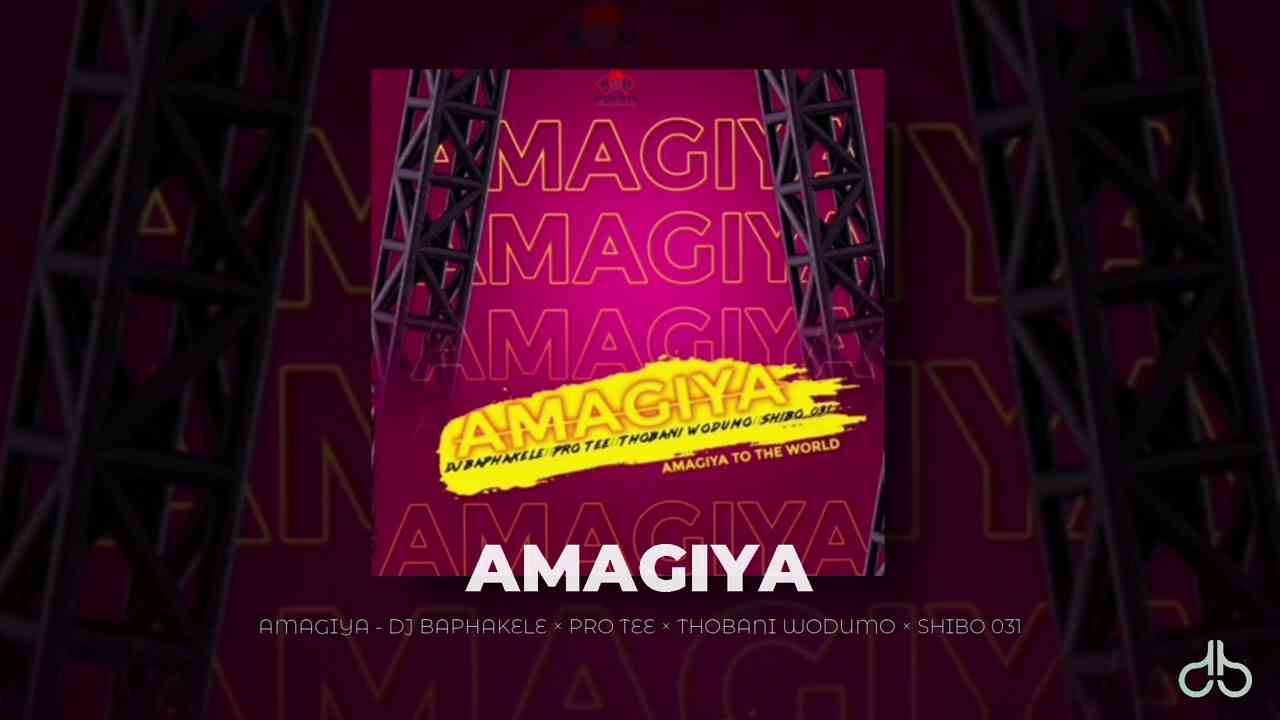 DJ Baphakele, Pro-Tee, Thobani Wodumo & Shibo 031 - AMAGIYA