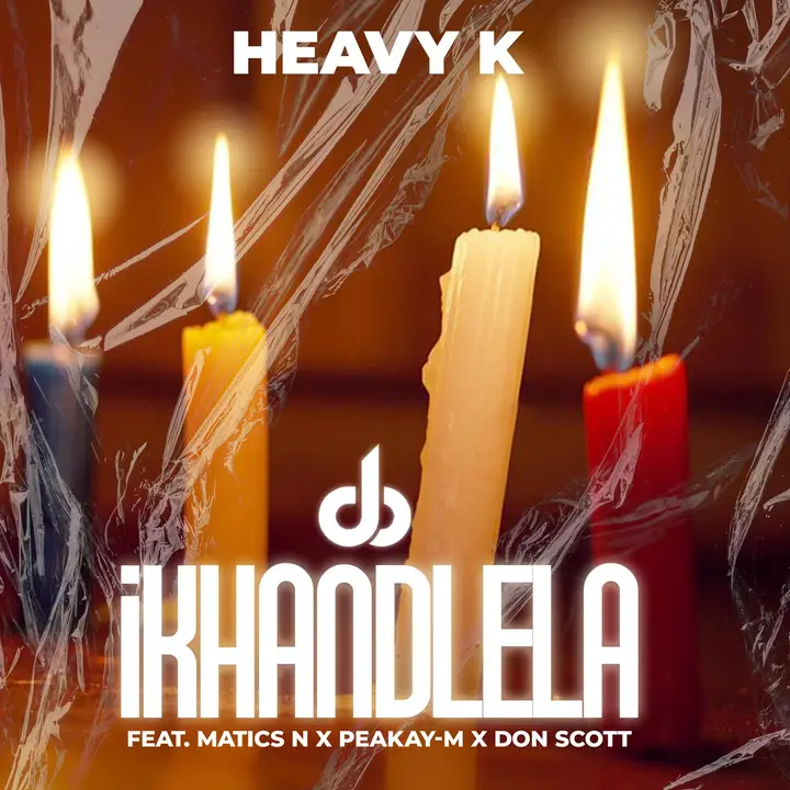 Heavy-K is Here With iKHANDLELA Feat Matics N, Peakay-M & Don Scott